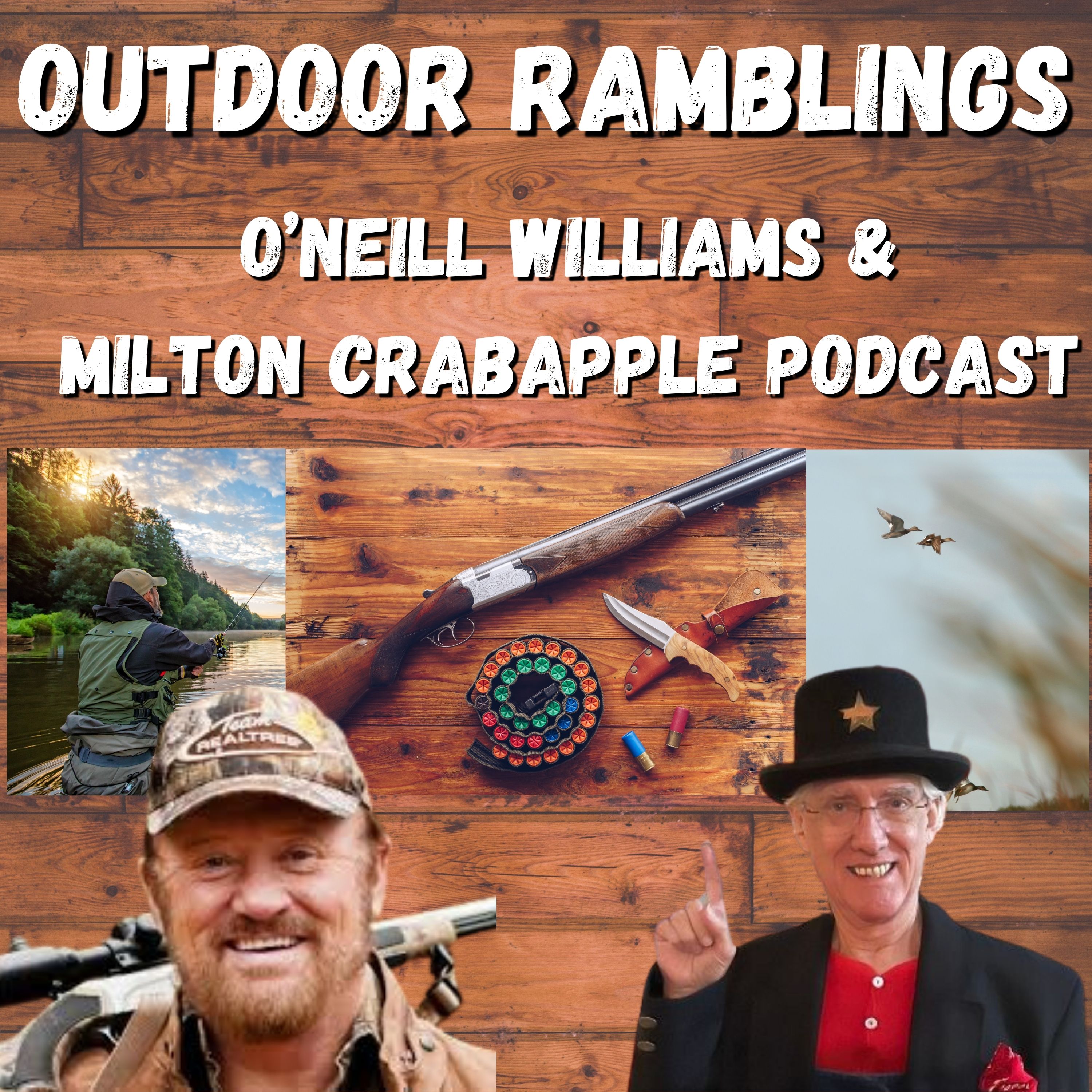 O'Neill Williams and Milton Crabpple Outdoor Ramblings Podcast